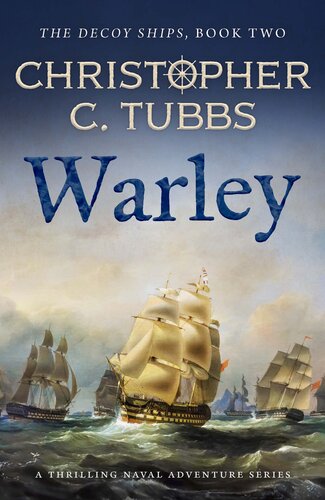 descargar libro Warley: A BRAND NEW thrilling historical naval adventure (The Decoy Ships series Book 2)