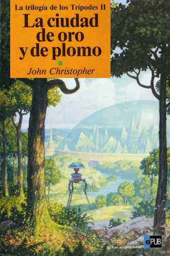 descargar libro La ciudad de oro y de plomo