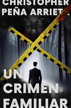 libro gratis Un Crimen Familiar (La Trilogía del Fracaso 2)