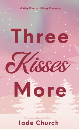 descargar libro Three Kisses More: A steamy Why Choose holiday romance