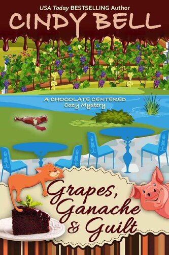 descargar libro Grapes, Ganache and Guilt (A Chocolate Centered Cozy Mystery Book 18)