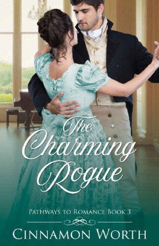 descargar libro The Charming Rogue (Pathways to Romance Book 3)