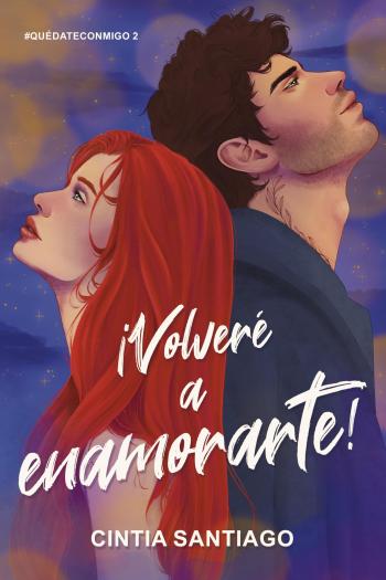 descargar libro ¡Volveré a enamorarte! (Quédate conmigo #02)