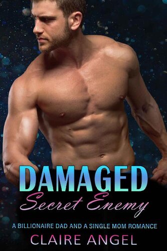 descargar libro Damaged Secret Enemy: A Billionaire Dad and A Single Mom Romance