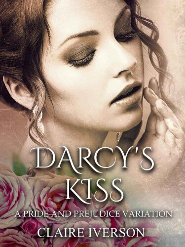 descargar libro Darcy's Kiss: A Pride and Prejudice Variation