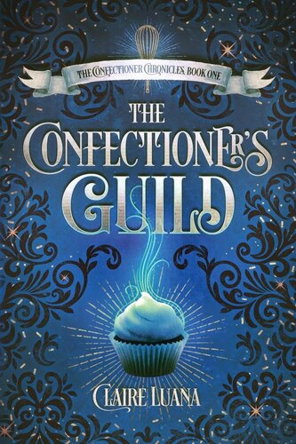 libro gratis The Confectioner's Guild (The Confectioner Chronicles)