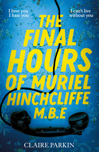 libro gratis The Final Hours of Muriel Hinchcliffe MBE