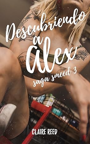 descargar libro Descubriendo a Alex (Smeed #03)