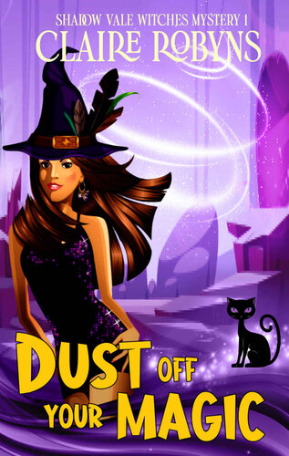 libro gratis Dust Off Your Magic (Shadow Vale Witches Book 1)