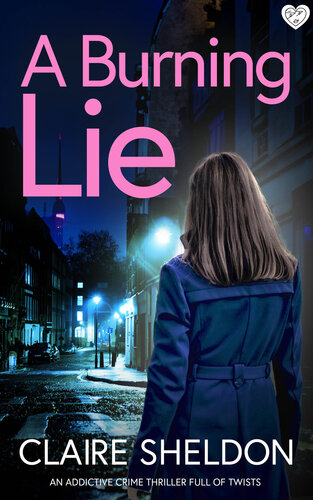 descargar libro A Burning Lie: An utterly gripping and totally twisty crime thriller you wont be able to put down