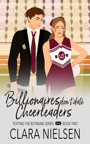 descargar libro Billionaires Don't Date Cheerleaders: A YA Sweet Romance (Texting the Boyband)