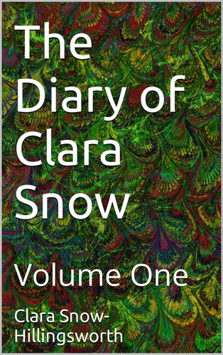 descargar libro The Diary of Clara Snow: Volume One