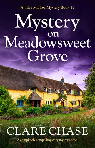 libro gratis Mystery on Meadowsweet Grove: A completely compelling cozy mystery novel (An Eve Mallow Mystery Book 12)