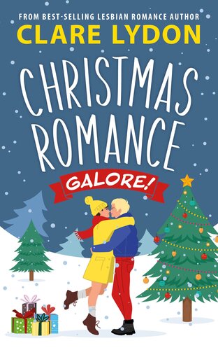 descargar libro Christmas Romance Galore!: All I Want For Christmas, Christmas In Mistletoe & The Christmas Catch