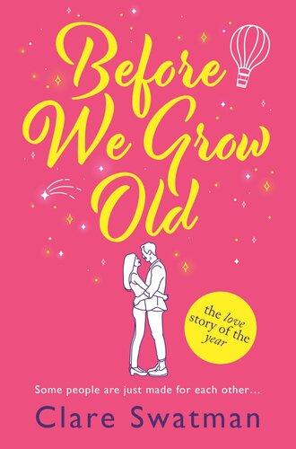 libro gratis Before We Grow Old: The love story that everyone will be talking about in 2022