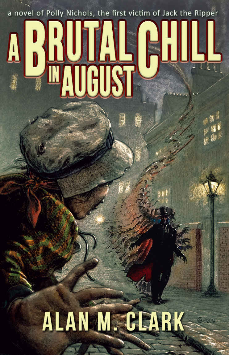 descargar libro A Brutal Chill in August: A Novel of Polly Nichols, The First Victim of Jack the Ripper