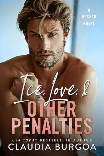 libro gratis Ice, Love, & Other Penalties: A Decker Family Novel