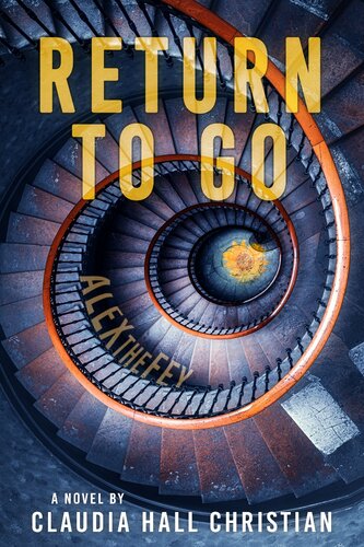 descargar libro Return to Go, an Alex the Fey Thriller