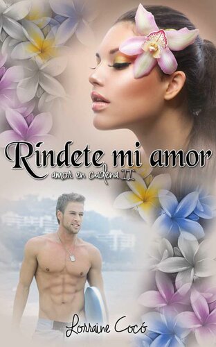 descargar libro RÍNDETE MI AMOR (Versión actualizada) (Amor en cadena II) (Spanish Edition)