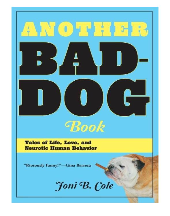 descargar libro Another Bad-Dog Book: Tales of Life, Love, and Neurotic Human Behavior