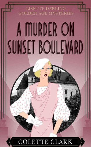 descargar libro A Murder on Sunset Boulevard: A 1930s Historical Mystery (Lisette Darling Golden Age Mysteries Book 2)