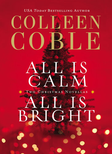 descargar libro All Is Calm, All Is Bright: A Colleen Coble Christmas Collection