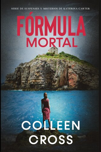 libro gratis Fórmula Mortal: Un thriller de suspense y misterio de Katerina Carter, detective privada: Series thriller de suspenses y misterios de Katerina Carter, detective privada, #3