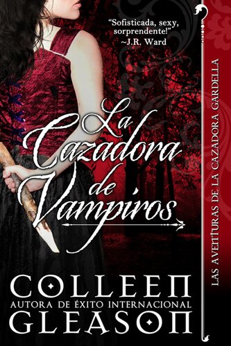 libro gratis La cazadora de vampiros: Las Aventuras de la cazadora Gardella Series, Book 1