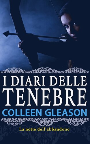 descargar libro La notte dell'abbandono: I diari delle tenebre, Book 3