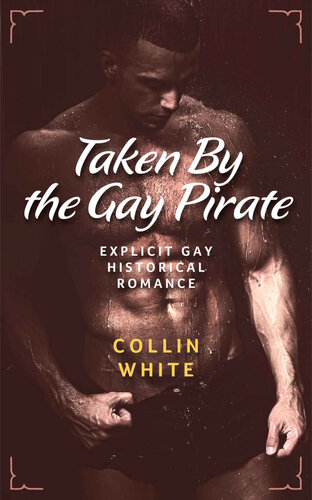 descargar libro Taken By The Gay Pirate: MM Historical Romance