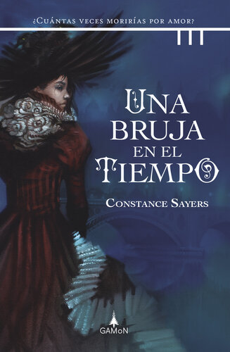 libro gratis Una bruja en el tiempo (versión latinoamericana): ¿Cuántas veces morirías por amor?