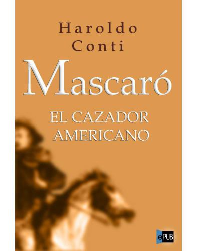 descargar libro Mascaró, el cazador americano