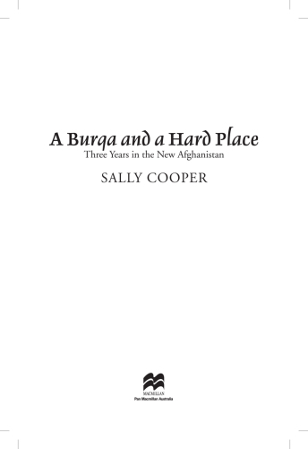 descargar libro A Burqa and a Hard Place: Three Years in the New Afghanistan