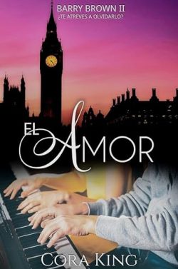 descargar libro El amor: ¿Te atreves a olvidarlo? (Barry Brown 2)