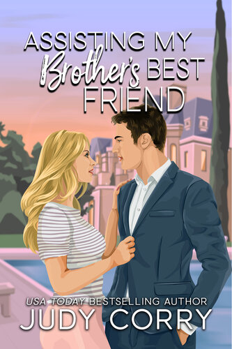 descargar libro Assisting My Brother's Best Friend: Billionaire Romance (Rich and Famous Romance)