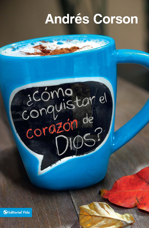 libro gratis ¿Cómo conquistar el corazón de Dios?