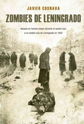 descargar libro ZOMBIES DE LENINGRADO: La primera novela Z basada en hechos reales (Spanish Edition)