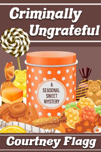 descargar libro Criminally Ungrateful: Cozy Mystery Short Read (A Seasonal Sweet Mystery Book 2)