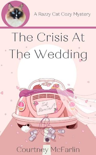 descargar libro The Crisis at the Wedding: A Razzy Cat Cozy Mystery Series #11