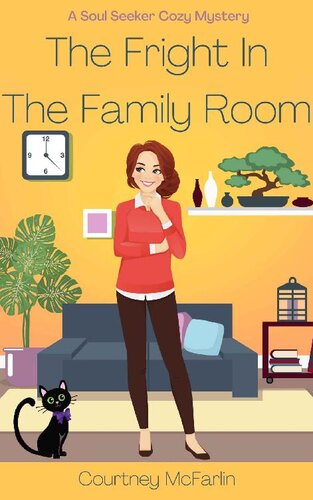 descargar libro The Fright in the Family Room: A Soul Seeker Cozy Mystery #7 (Soul Seeker Cozy Mystery Series)