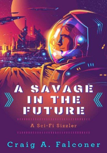 libro gratis A Savage In The Future