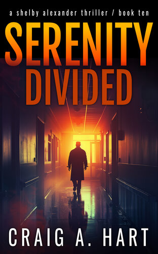 descargar libro Serenity Divided: A Vigilante Justice Action Thriller (The Shelby Alexander Thriller Series Book 10)