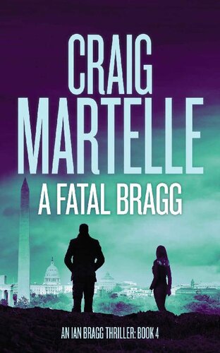 descargar libro A Fatal Bragg (Ian Bragg Thriller Book 4)