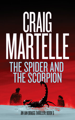 descargar libro The Spider and the Scorpion (Ian Bragg Thriller Book 6)