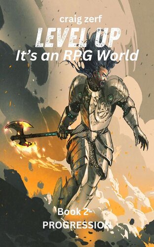 libro gratis Level up - It's an RPG world Book 2 : Progression: An Earth Apocalypse System Integration LitRPG Adventure novel