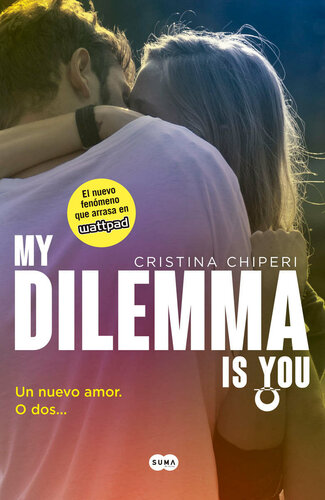 descargar libro My Dilemma Is You 01 - Un Nuevo Amor O Dos...