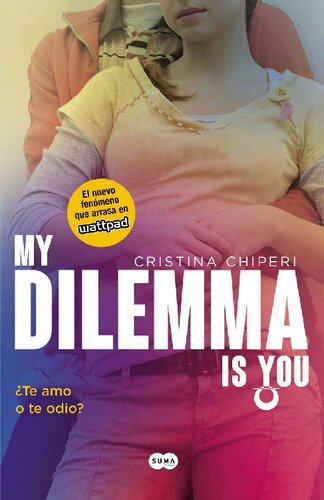 libro gratis My Dilemma Is You. ¿Te Amo o te Odio? (Serie My Dilemma Is You 2) (Spanish Edition)