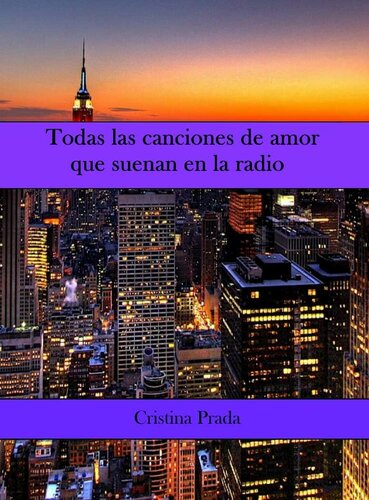 descargar libro Todas las canciones de amor que suenan en la radio (Spanish Edition)