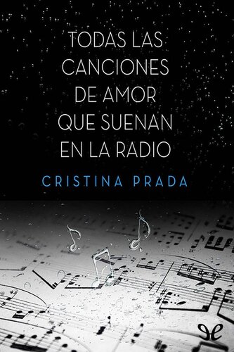 descargar libro Todas las canciones de amor que suenan en la radio