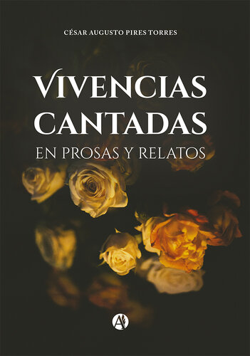 libro gratis Vivencias cantadas en prosas y relatos